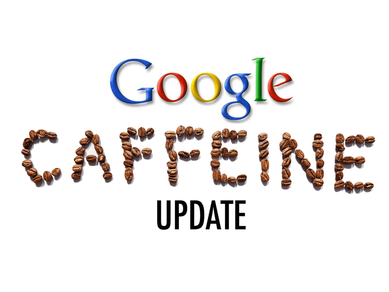 Google Caffeine Güncellemesini Duyurdu, Şimdi Ne Olacak?